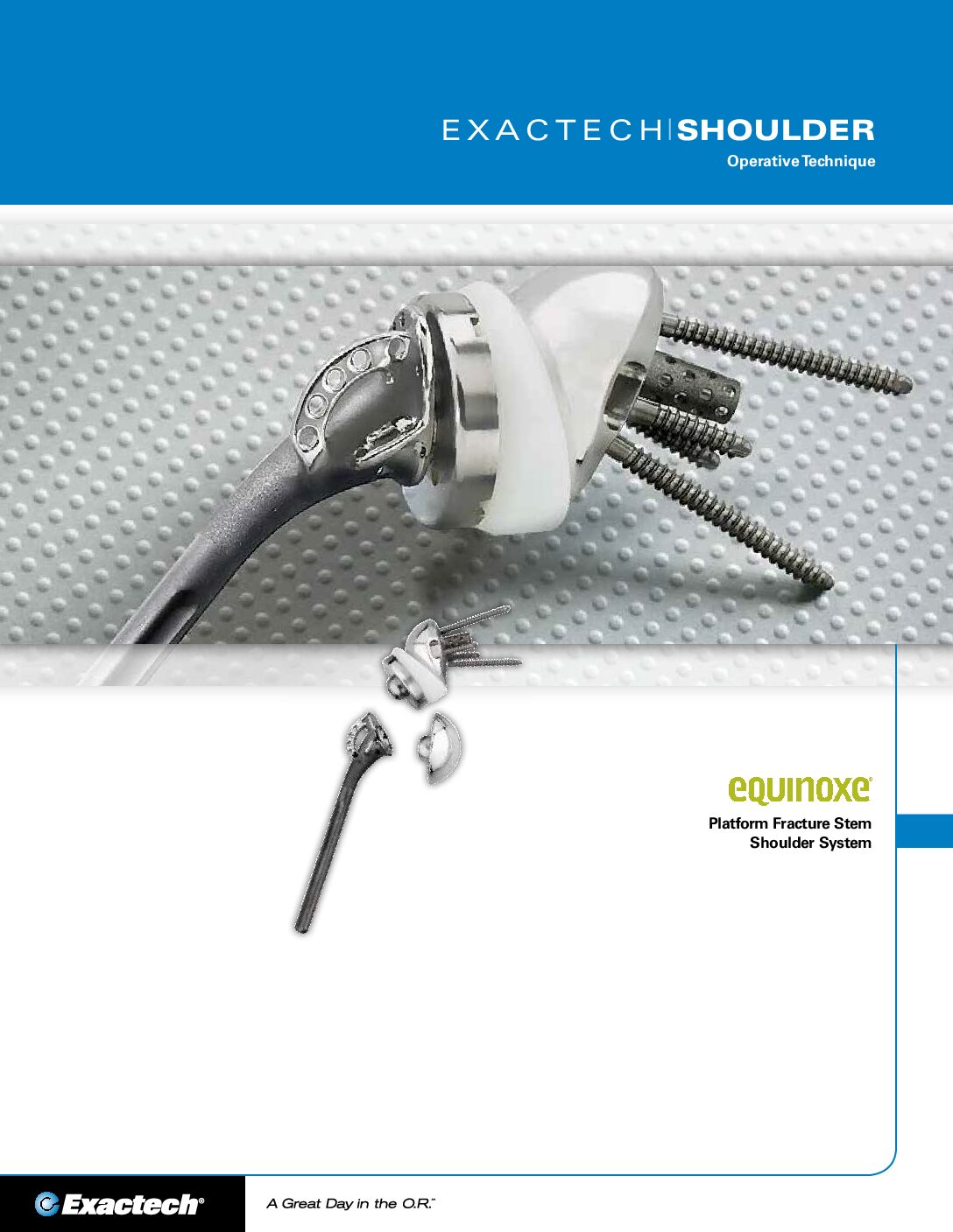 Exactech Equinoxe Shoulder Platform Fracture Operative Technique – 718-02-31 Rev. C